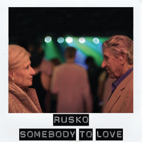 Somebody To Love - Rusko