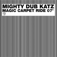 Magic Carpet Ride - Mighty Dub Katz