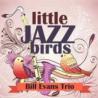 Speak Low - Bill Evans Trio