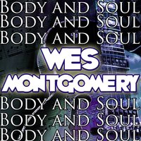 Body and Soul - Wes Montgomery