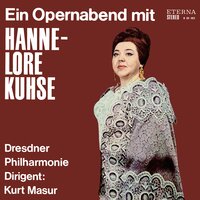 Tannhäuser: "Dich, teure Halle, grüß’ ich wieder" - Kurt Masur, Dresdner Philharmonie, Hannelore Kuhse
