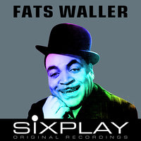 I’m Crazy ‘Bout My Baby - Fats Waller