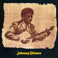 My Love Can't Hide - Johnny Shines