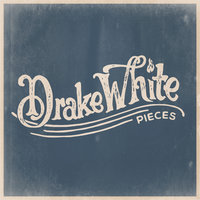 Girl In Pieces - Drake White