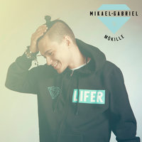 Mökille - Mikael Gabriel