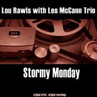 (They Call It) Stormy Monday - Lou Rawls