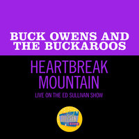 Heartbreak Mountain - Buck Owens, The Buckaroos