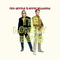 I Wanna Be With You - Per Gessle, Nisse Hellberg, The Lonely Boys