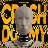 Crash Dummy (prod. by amoureux) - Bumble Beezy