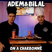 On a charbonné - Adem, Bilal