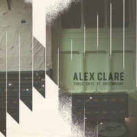 Surviving Ain't Living - Alex Clare