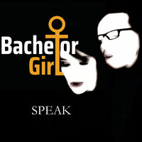 Speak - Bachelor Girl