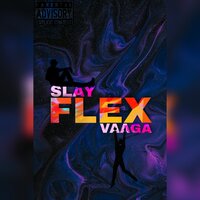 Flex - Slay