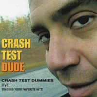 Cocaine - Crash Test Dummies