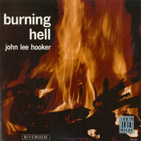 Natchez Fire (Burnin') - John Lee Hooker