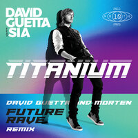 Titanium - David Guetta, MORTEN, Sia
