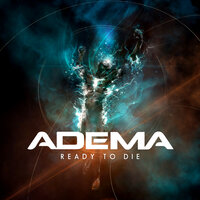 READY TO DIE - Adema