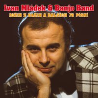 Prachovské skály - Ivan Mládek, Banjo Band