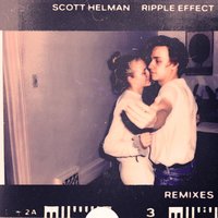 Ripple Effect - Scott Helman, Chris Buxton