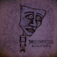 Sunburn - Smile Empty Soul