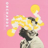 Be Here - Orchards