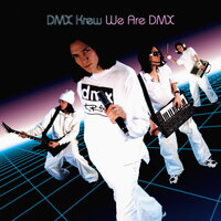 We Are DMX - DMX Krew