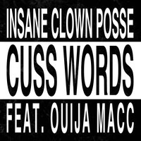Cuss Words - Insane Clown Posse, Ouija Macc