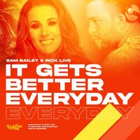 It Gets Better Every Day - Sam Bailey, Rick Live