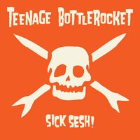Never Sing Along - Teenage Bottlerocket