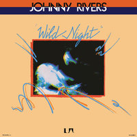Wild Night - Johnny Rivers