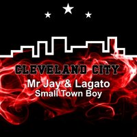 Small Town Boy - Legato, Mr Jay
