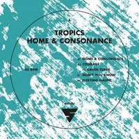 Home and Consonance - TROPICS