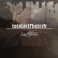 Solitude MMXIII - Totalselfhatred