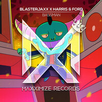 Bassman - Blasterjaxx, Harris & Ford