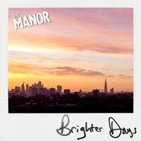 Brighter Days - The Manor
