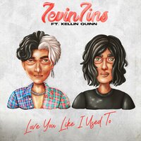 Love You Like I Used To - 7evin7ins, Kellin Quinn