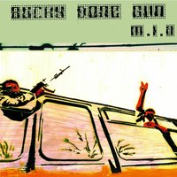 Bucky Done Gun - M.I.A., DJ Marlboro