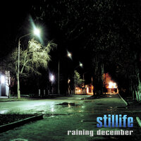 Raining December - Stillife