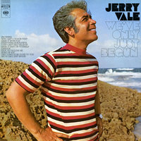 We've Only Just Begun - Jerry Vale