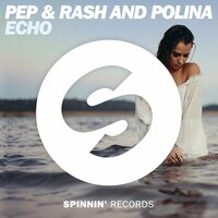 Echo - POLINA, Pep & Rash