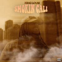 Smokin Cali - King Louie