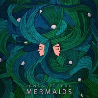 Mermaids -