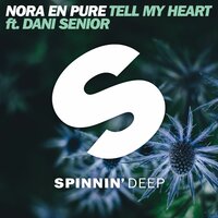 Tell My Heart - Nora En Pure