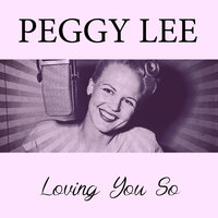 Don't Be Mean To Baby - Peggy Lee