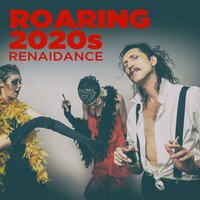 Roaring 2020s (RenaiDance) - Gogol Bordello