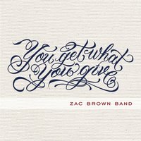 Quiet Your Mind - Zac Brown Band