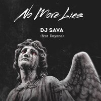 No More Lies - Dj Sava, Dayana
