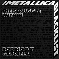 The Struggle Within - Rodrigo y Gabriela