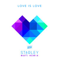 Love Is Love - MOTi, Starley