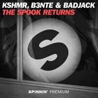 The Spook Returns - KSHMR, B3nte, Badjack
